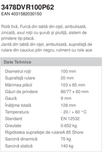 Încarcă imaginea în vizualizatorul Galerie, Roata FIXA , fixare pe placa , calea de rulare din cauciuc , D 100mm